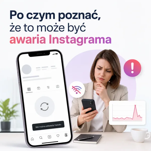 Po czym poznać, że to może być awaria Instagrama